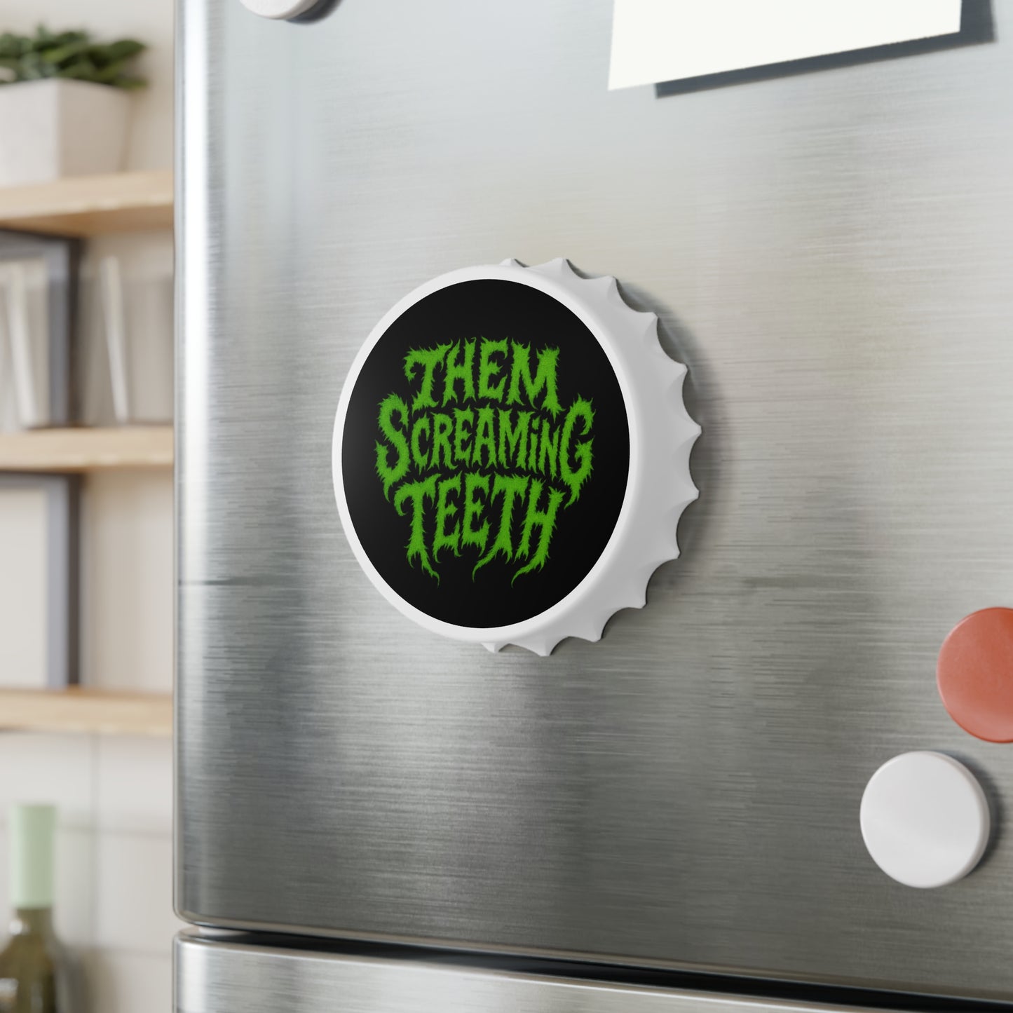 Them Screaming Teeth, Bottle Opener Magnet