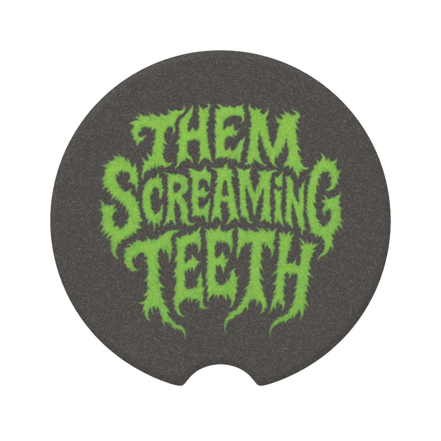 Them Screaming Teeth, Soapstone Car Coaster