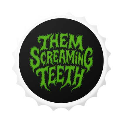 Them Screaming Teeth, Bottle Opener Magnet