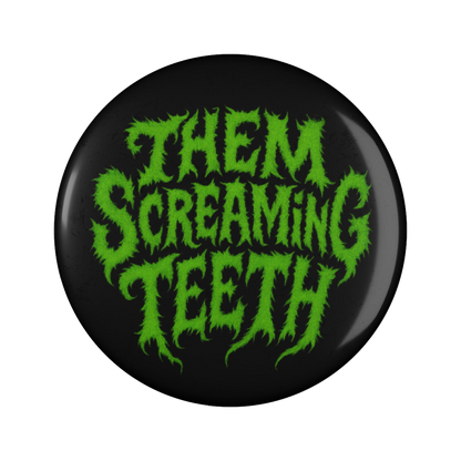 Them Screaming Teeth, Magnet
